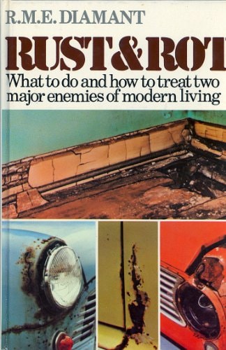 Rust & Rot: What to Do and How to Treat Two Major Enemies of Modern Living