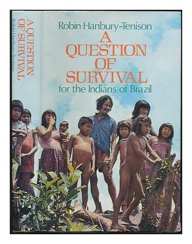 A question of survival for the Indians of Brazil;