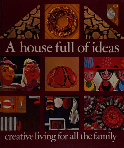 A House Full of Ideas: Creative Home Life