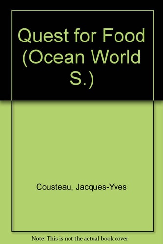Quest for Food: The Ocean World of Jacques Cousteau