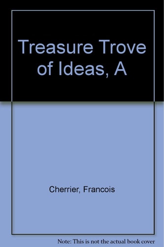 Treasure Trove of Ideas