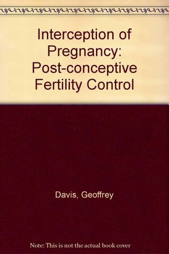 Interception of Pregnancy: Post-conceptive Fertility Control