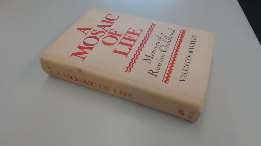 A Mosaic of Life: Or, The Magic Horn of Oberon: Memoirs of a Russian Childhood