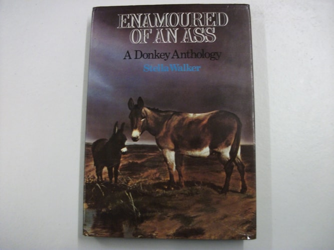 Enamoured of an Ass: A Donkey Anthology