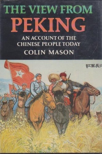 The View from Peking: An Account of the Chinese People Today