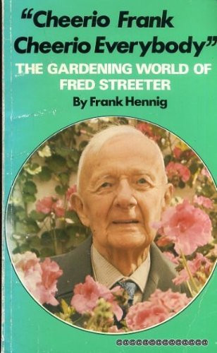 Cheerio Frank, Cheerio Everybody: Biography of Fred Streeter