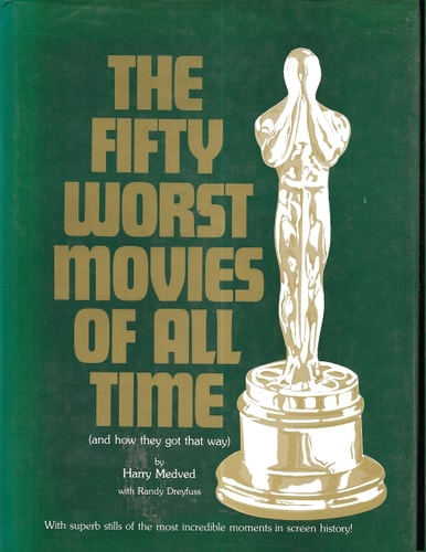 The Fifty Worst Movies of All Time