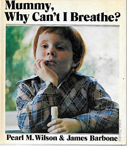Mummy Why Can't I Breathe?