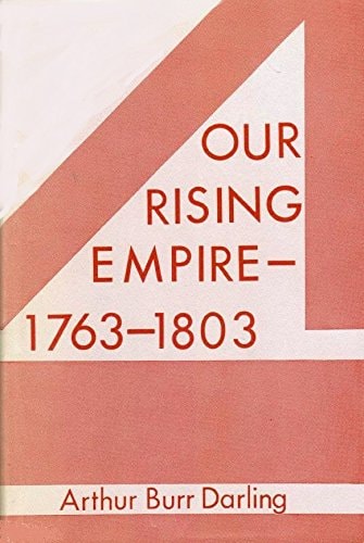 Our Rising Empire, 1763-1803