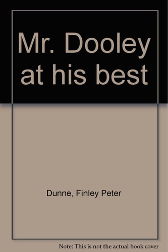 Mr. Dooley at His Best