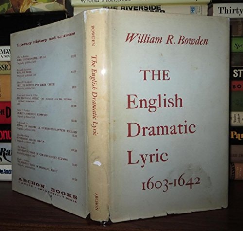 The English dramatic lyric, 1603-42;: A study in Stuart dramatic technique (Yale studies in English)