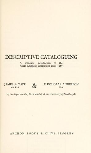 Descriptive Cataloguing: A Students' Introduction to the Anglo-American Cataloguing Rules, 1967