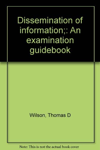 Dissemination of Information: An Examination Guidebook