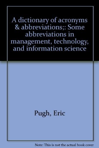 A dictionary of acronyms & abbreviations;: Some abbreviations in management, technology, and information science