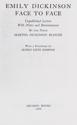 Emily Dickinson Face to Face: Unpublished Letters with Notes and Reminiscences