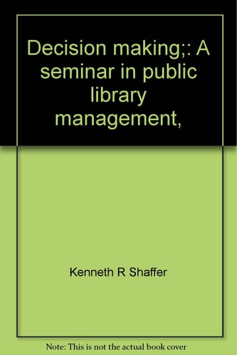 Decision Making: A Seminar in Public Library Management