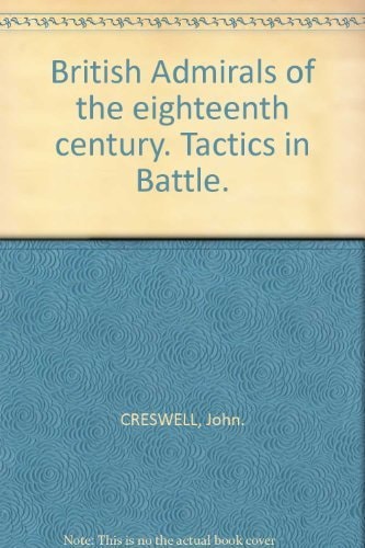 British Admirals of the eighteenth century. Tactics in Battle.
