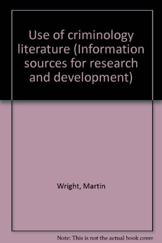 Use of Criminology Literature: Information Sources for Research and Development