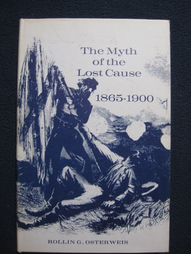 The Myth of the Lost Cause, 1865-1900
