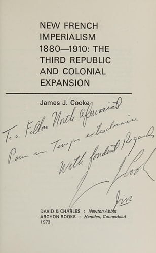 New French Imperialism, 1880-1910: The Third Republic and Colonial Expansion