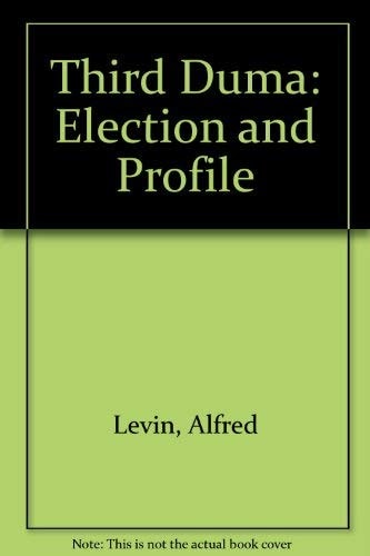 The Third Duma: Election and Profile