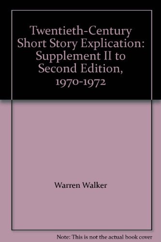 Twentieth-Century Short Story Explication: Supplement II to Second Edition, 1970-1972