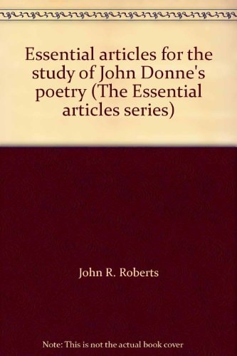 Essential articles for the study of John Donne's poetry (The Essential articles series)