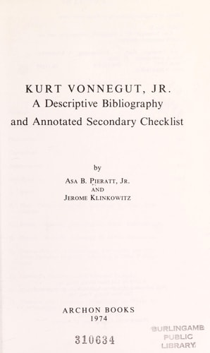 Kurt Vonnegut, Jr.: A Descriptive Bibliography and Annotated Secondary Checklist