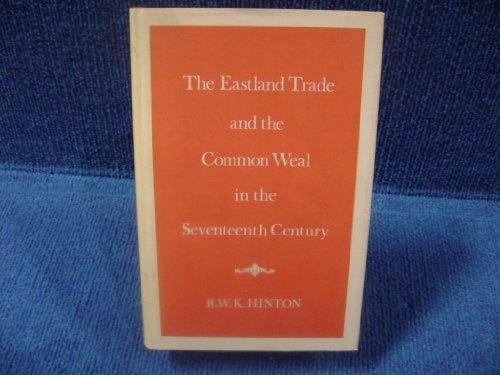 The Eastland Trade and the Common Weal in the Seventeenth Century