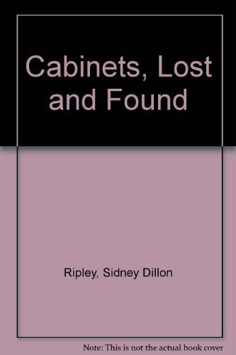Cabinets, Lost and Found