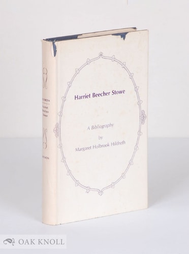 Harriet Beecher Stowe: A Bibliography