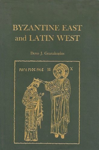 Byzantine East and Latin West: Two Worlds of Christendom in Middle Ages and Renaissance: Studies in Ecclesiastical and Cultural History