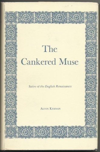 The Cankered Muse: Satire of the English Renaissance