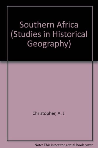 Southern Africa (Studies in Historical Geography)