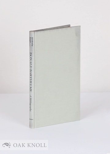 Donald Barthelme: A Comprehensive Bibliography and Annotated Secondary Checklist
