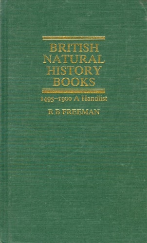 British Natural History Books: 1495-1900: A Handlist
