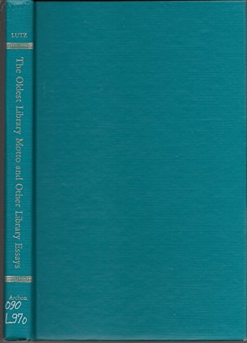 The Oldest Library Motto and Other Library Essays