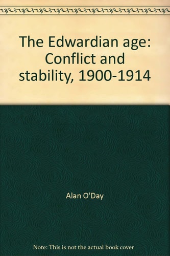 The Edwardian Age: Conflict and Stability, 1900-1914