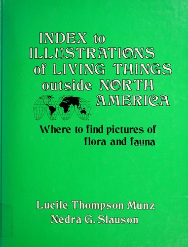 Index to Illustrations of Living Things Outside North America: Where to Find Pictures of Flora and Fauna
