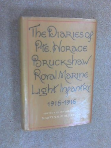 The Diaries of Private Horace Bruckshaw, 1915-1916