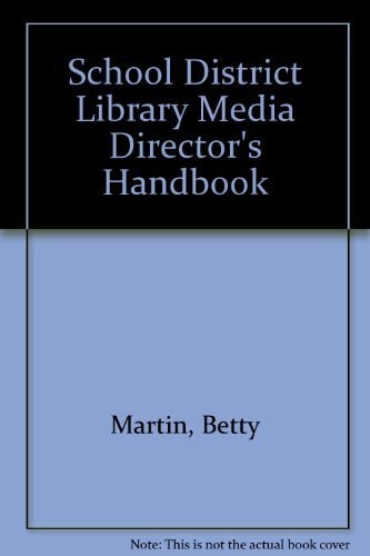 The School District Library Media Director's Handbook
