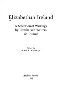 Elizabethan Ireland: A Selection of Writings by Elizabethan Writers on Ireland
