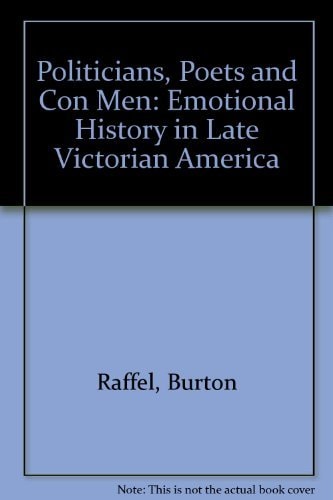 Politicians, Poets, and Con Men: Emotional History in Late Victorian America