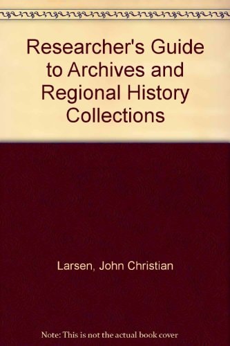 Researcher's Guide to Archives and Regional History Sources