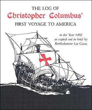 The Log of Christopher Columbus' First Voyage to America in the Year 1492