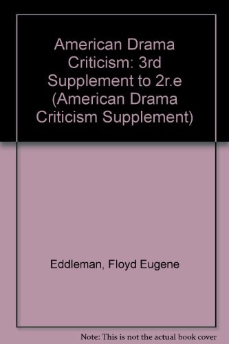 American Drama Criticism: Supplement III to the Second Edition
