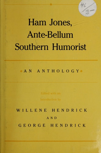 Ham Jones, Ante Bellum Southern Humorist: An Anthology