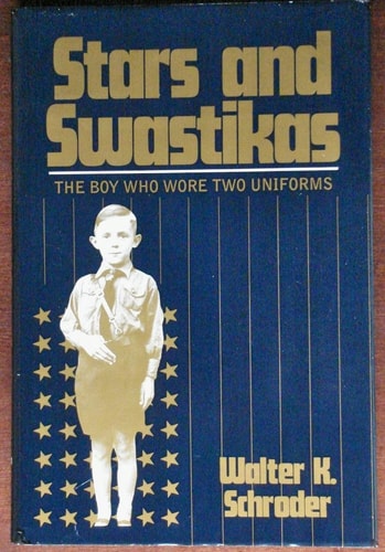 Stars and Swastikas: The Boy Who Wore Two Uniforms