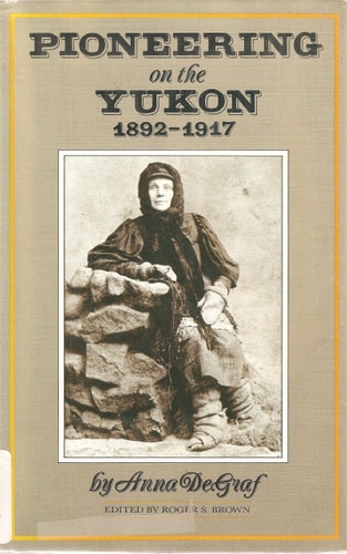 Pioneering on the Yukon: 1892-1917