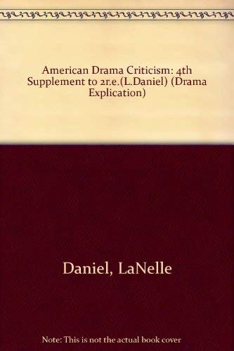 American Drama Criticism: Supplement IV to the Second Edition